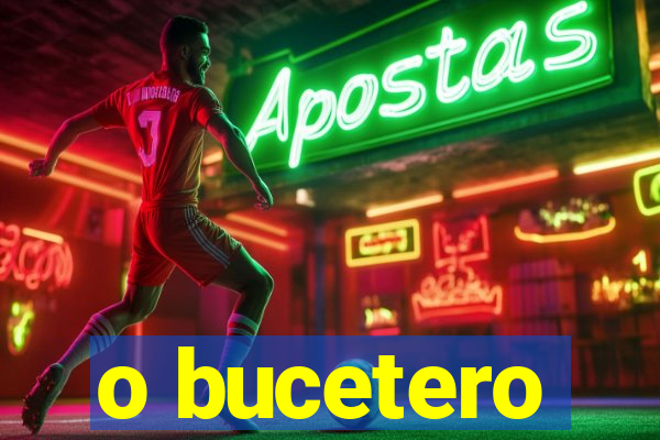 o bucetero